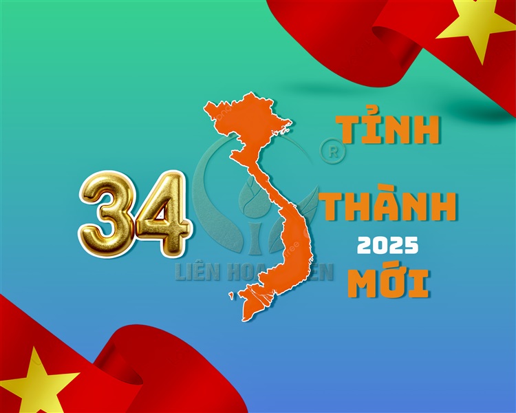 DANH SÁCH 34 TỈNH THÀNH CHÍNH THỨC TỪ NGÀY 12/06/2025